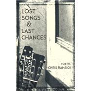 Lost Songs & Last Chances Poems