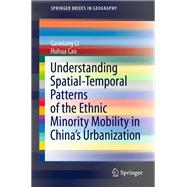Understanding Spatial-Temporal Patterns of the Ethnic Minority Mobility in China’s Urbanization