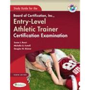 Study Guide for the Board of Certification, Inc., Entry-level Athletic Trainer Certification Examination