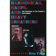 Harmonicas, Harps and Heavy Breathers The Evolution of the People's Instrument