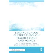 Leading School Culture through Teacher Voice and Agency
