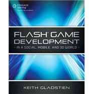 Flash Game Development In a Social, Mobile and 3D World