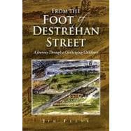 From the Foot of Destrehan Street: A Journey Through a Challenging Childhood