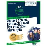 Nursing School Entrance Examinations For Practical Nurse (PN) (ATS-20) Passbooks Study Guide