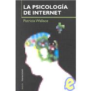 LA Psicologia De Internet/the Psychology of the Internet