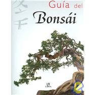 Guia Del Bonsai / The Bonsai Guide