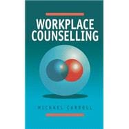 Workplace Counselling A Systematic Approach to Employee Care