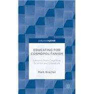 Educating for Cosmopolitanism: Lessons from Cognitive Science and Literature
