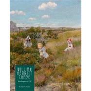 William Merritt Chase : Landscapes in Oil