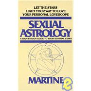 Sexual Astrology A Sign-by-Sign Guide to Your Sensual Stars