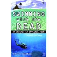 Swimming with the Dead An Underwater Investigation