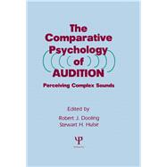 The Comparative Psychology of Audition: Perceiving Complex Sounds