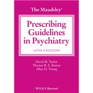 The Maudsley Prescribing Guidelines in Psychiatry