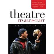 Theatre : Its Art and Craft