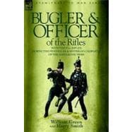 Bugler & Officer of the Rifles: With the 95th Rifles During the Peninsular & Waterloo Campaigns of the Napoleonic Wars