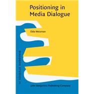 Positioning in Media Dialogue
