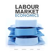 Labour Market Economics, 7th Canadian Edition