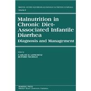 Malnutrition in Chronic Diet-Associated Infantile Diarrhea : Diagnosis and Management