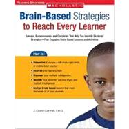 Brain-Based Strategies to Reach Every Learner Surveys, Questionnaires, and Checklists That Help You Identify Students' Strengths-Plus Engaging Brain-Based Lessons and Activities
