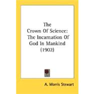 Crown of Science : The Incarnation of God in Mankind (1902)