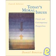 Today's Moral Issues:  Classic and Contemporary Perspectives