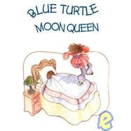 Blue Turtle Moon Queen : The September Book