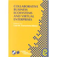 Collaborative Business Ecosystems and Virtual Enterprises: Ifip Tc5/Wg5.5 Third Working Conference on Infrastructures for Virtual Enterprises (Pro-Ve'02) May 1-3, 2002, Sesimbra, Portugal