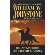 The Last Gunfighter: Dead Before Sundown