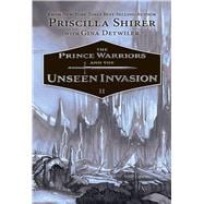 The Prince Warriors and the Unseen Invasion