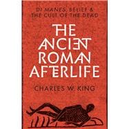The Ancient Roman Afterlife