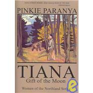 Tiana : Gift of the Moon