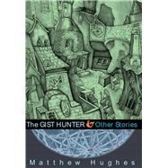 The Gist Hunter And Other Stories