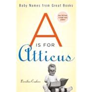 Is for Atticus : Baby Names from Great Books