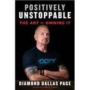 Positively Unstoppable The Art of Owning It