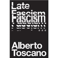 Late Fascism Race, Capitalism and the Politics of Crisis