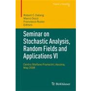 Seminar on Stochastic Analysis, Random Fields and Applications VI