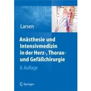 Anasthesie Und Intensivmedizin in Herz, Thorax - Und Gefasschirurgie