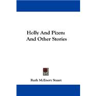 Holly and Pizen : And Other Stories
