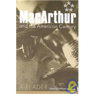 MacArthur and the American Century : A Reader