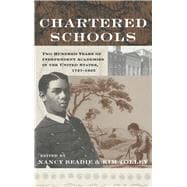 Chartered Schools: Two Hundred Years of Independent Academies in the United States, 1727-1925