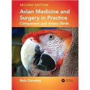 Avian Medicine and Surgery in Practice: Companion and Aviary Birds, Second Edition