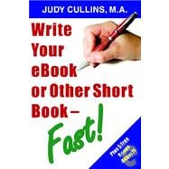 Write Your Ebook or Other Short Book - Fast!