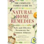 The Complete Family Guide to Natural Home Remedies