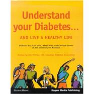 Understand Your Diabetes... and Live a Healthy Life