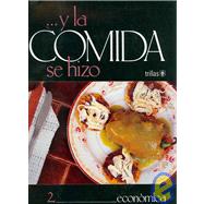Y La Comida Se Hizo Economica/ And the Food Became Economical