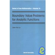 Boundary Value Problems for Analytic Functions