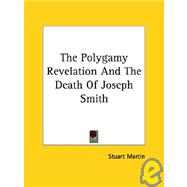 The Polygamy Revelation and the Death of Joseph Smith
