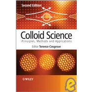 Colloid Science Principles, Methods and Applications