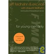 For Young Men Only A Guy's Guide to the Alien Gender