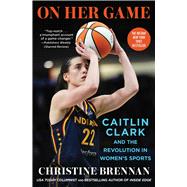 On Her Game Caitlin Clark and the Revolution in Women's Sports